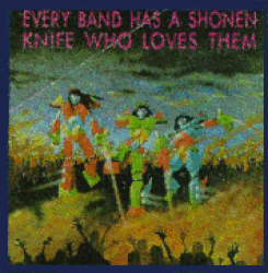 V/A: Every Band Has a Shonen Knife That Loves Them